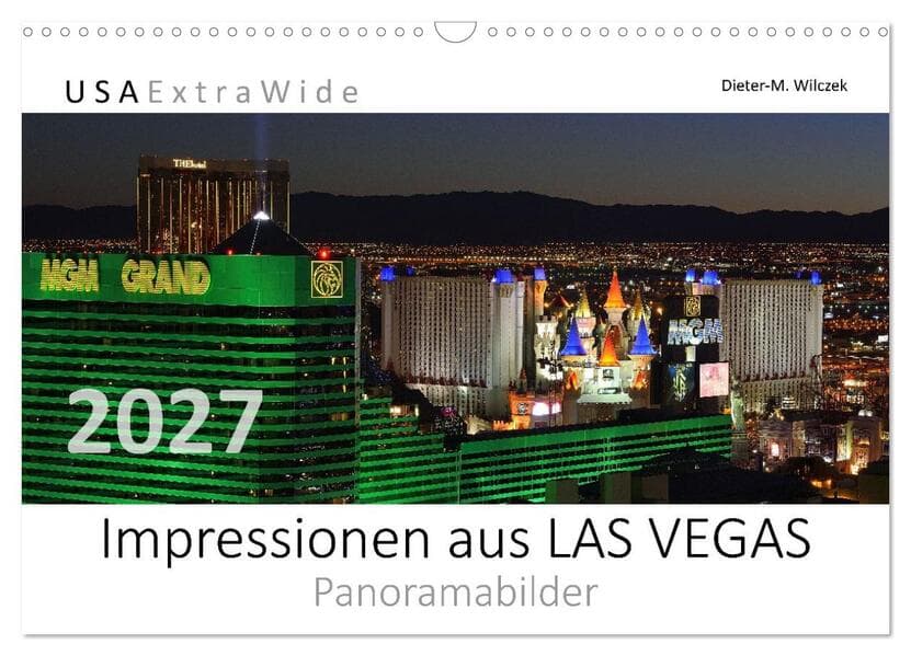 Impressionen aus LAS VEGAS (Wandkalender 2027 DIN A3 quer), CALVENDO Monatskalender