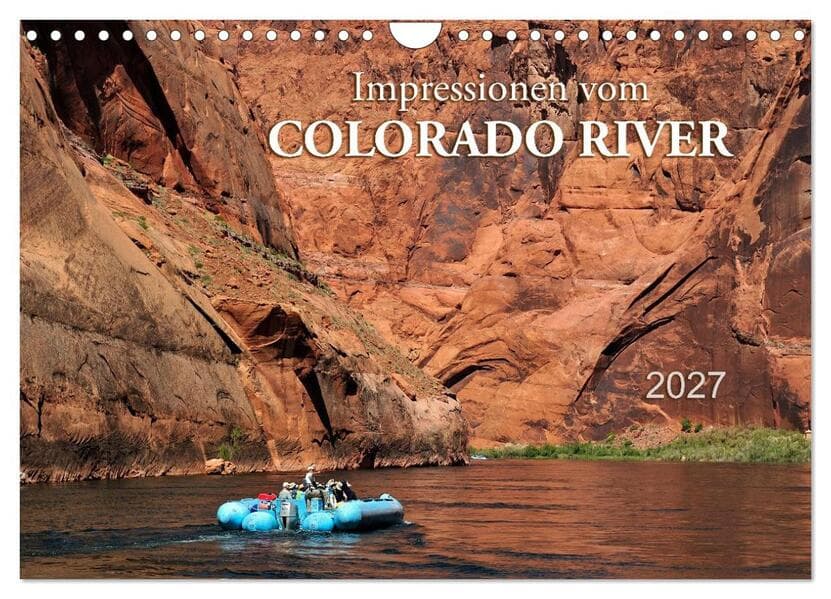 Impressionen vom Colorado River (Wandkalender 2027 DIN A4 quer), CALVENDO Monatskalender