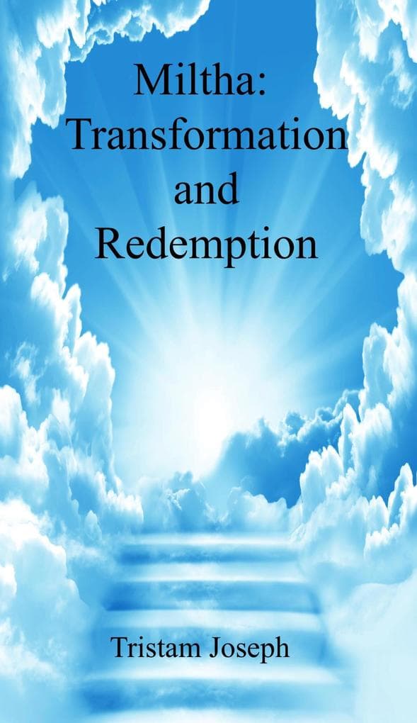 Miltha: Transformation and Redemption