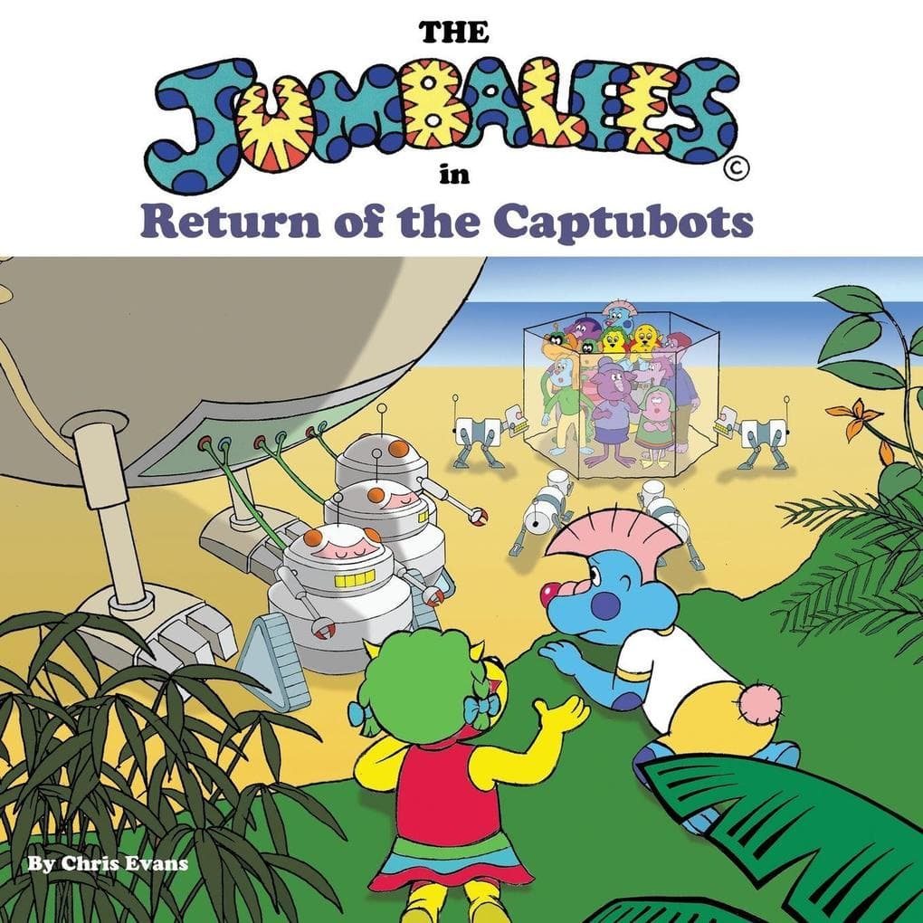 The Jumbalees in Return of the Captubots