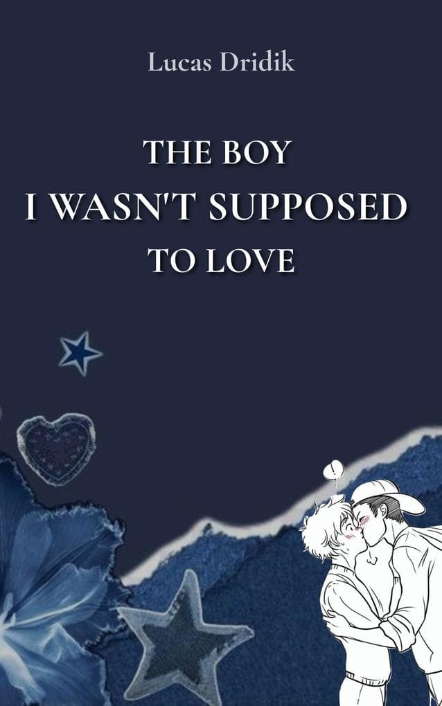 The Boy I Wasn't Supposed to Love