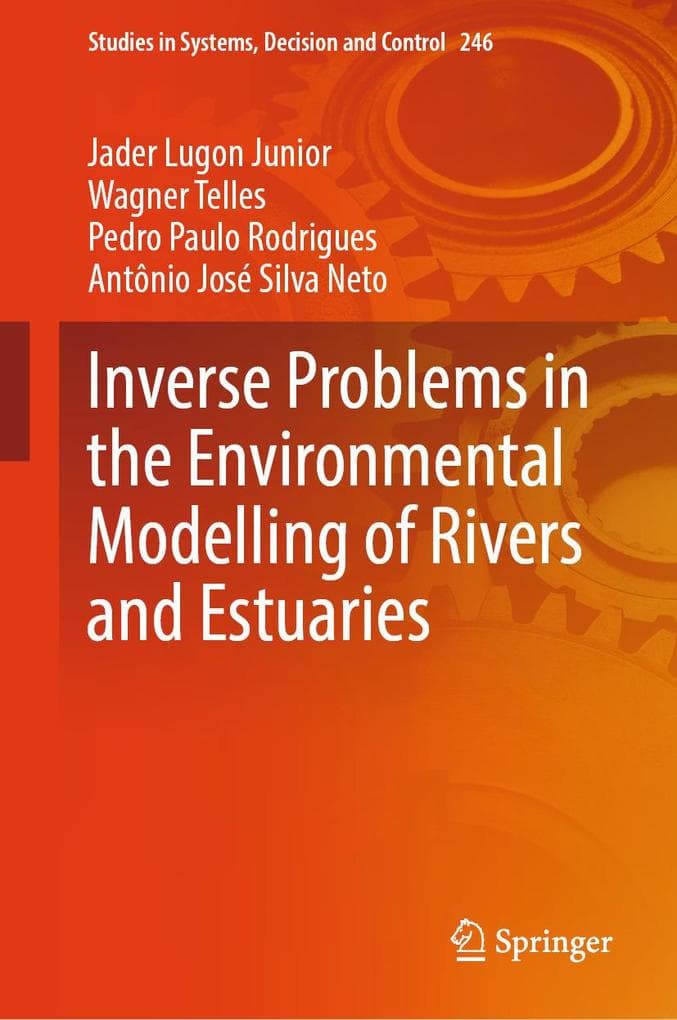 Inverse Problems in the Environmental Modelling of Rivers and Estuaries