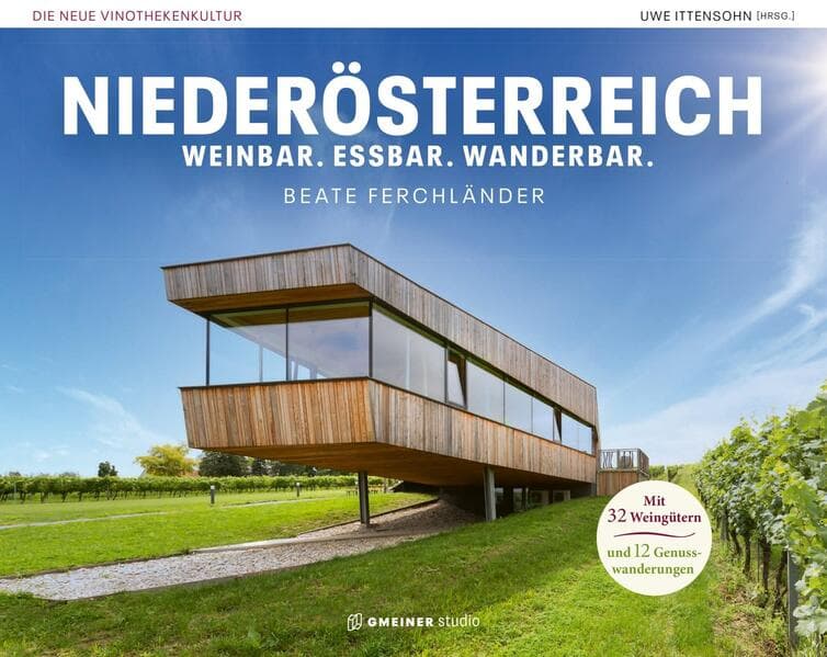 Niederösterreich - Weinbar. Essbar. Wanderbar.