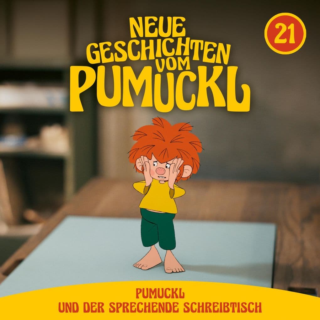 21: Pumuckl und der sprechende Schreibtisch (Neue Geschichten vom Pumuckl)