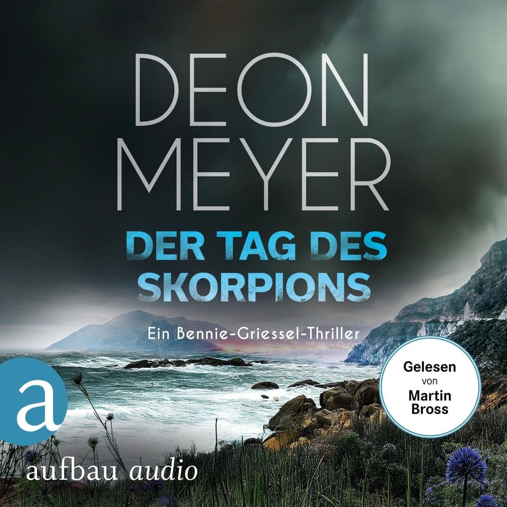 Der Tag des Skorpions - Ein Bennie-Griessel-Thriller