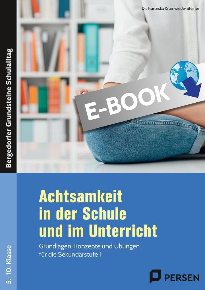 Achtsamkeit in der Schule und im Unterricht