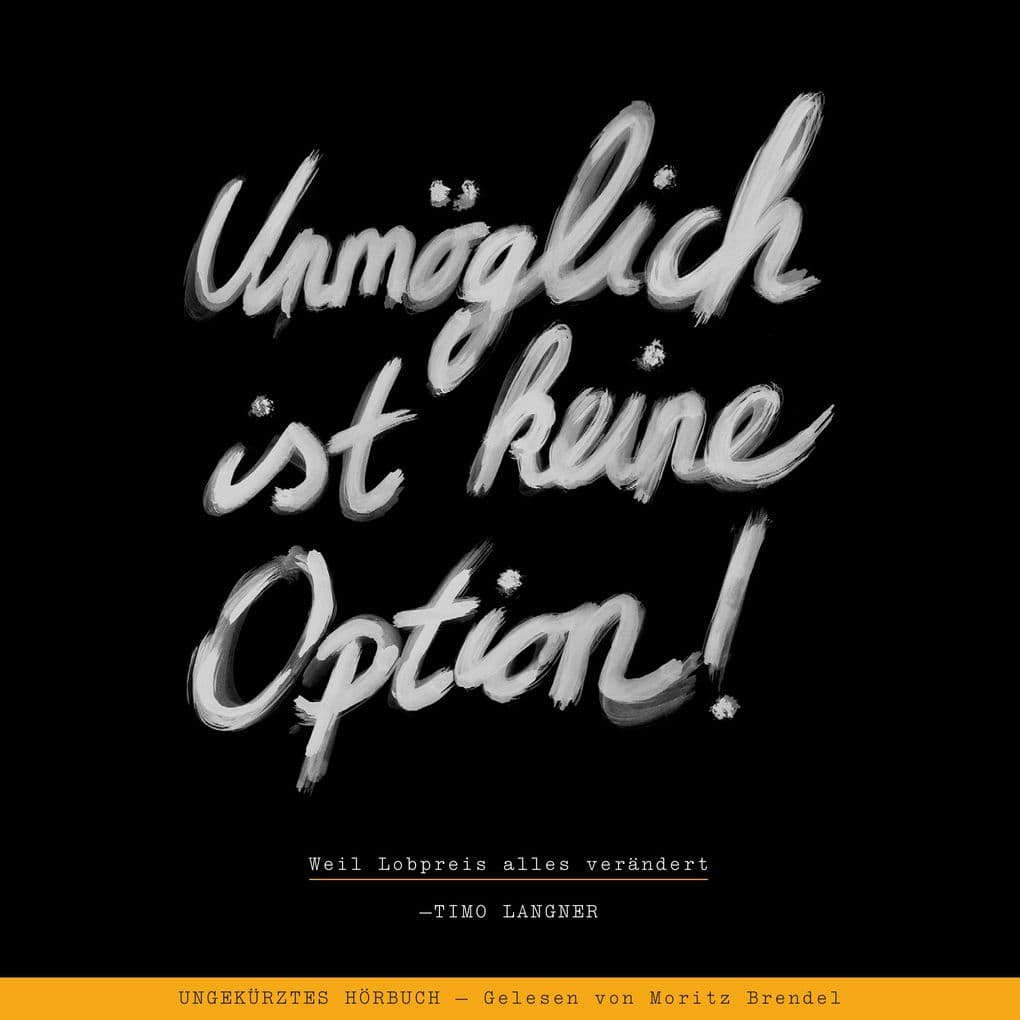 Unmöglich ist keine Option!