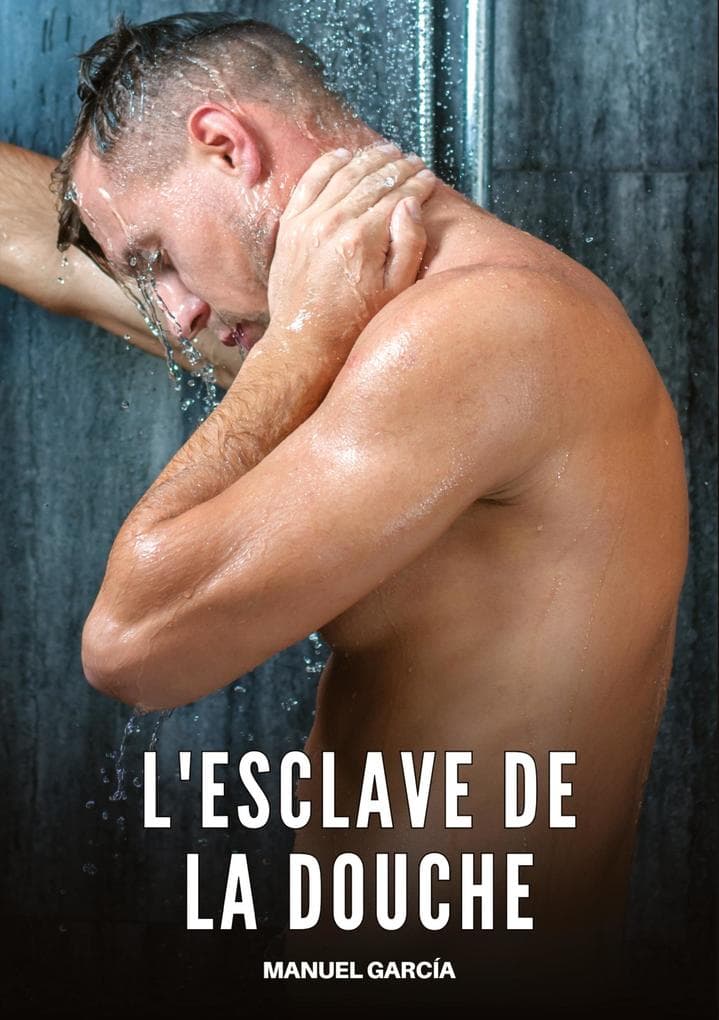 L'Esclave de la Douche
