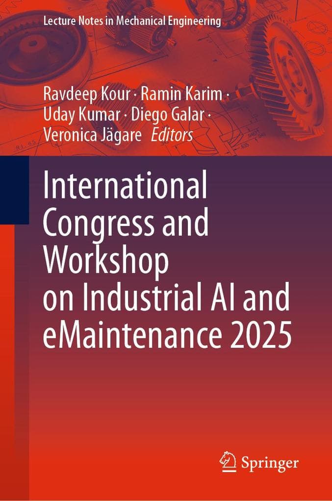 International Congress and Workshop on Industrial AI and eMaintenance 2025