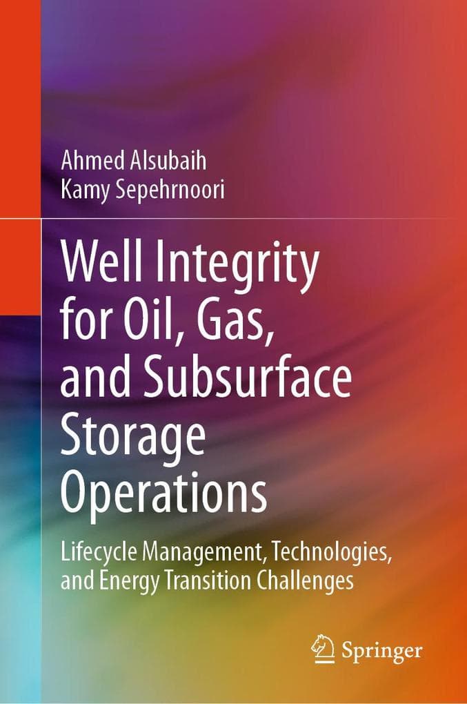 Well Integrity for Oil, Gas, and Subsurface Storage Operations