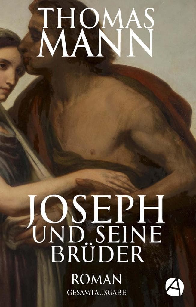 Joseph und seine Brüder. Gesamtausgabe