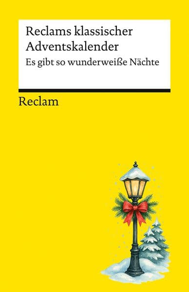 Reclams klassischer Adventskalender. "Es gibt so wunderweiße Nächte"