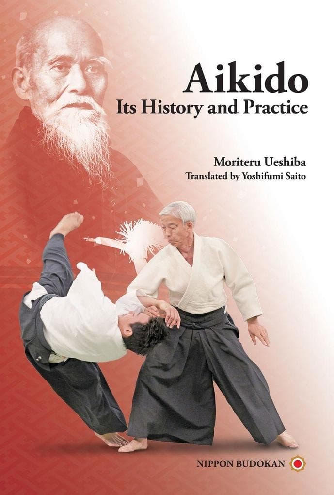 Aikido - Its History and Practice