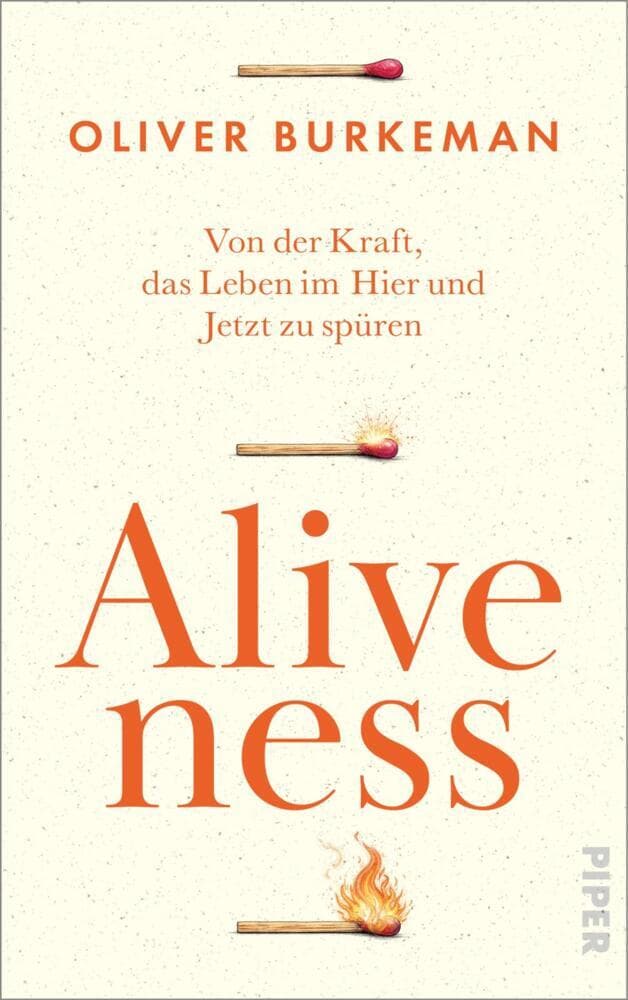 ALIVENESS: Von der Kraft, das Leben im Hier und Jetzt zu spüren | Vom Autor des Bestsellers '4000 Wochen'