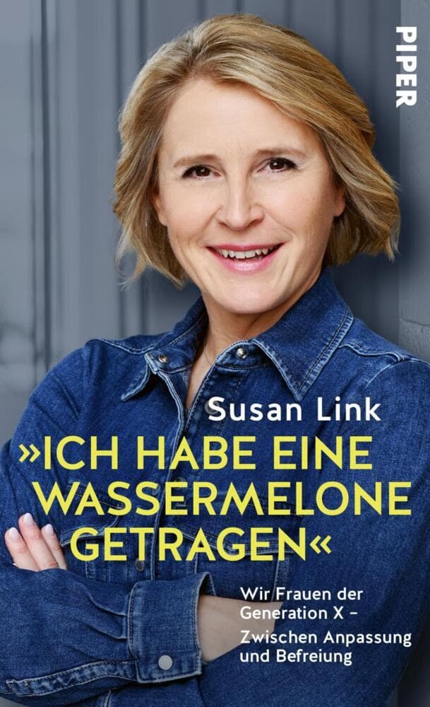 'Ich habe eine Wassermelone getragen': Wir Frauen der Generation X - Zwischen Anpassung und Befreiung | Die Journalistin und TV-Moderatorin stößt eine längst überfällige Debatte an