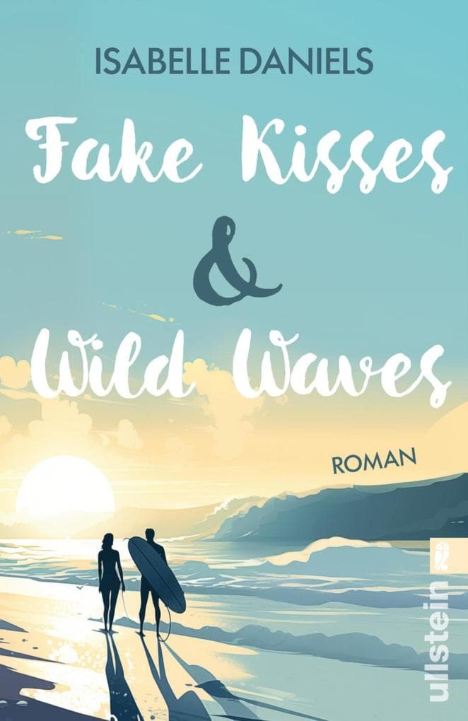Fake Kisses & Wild Waves