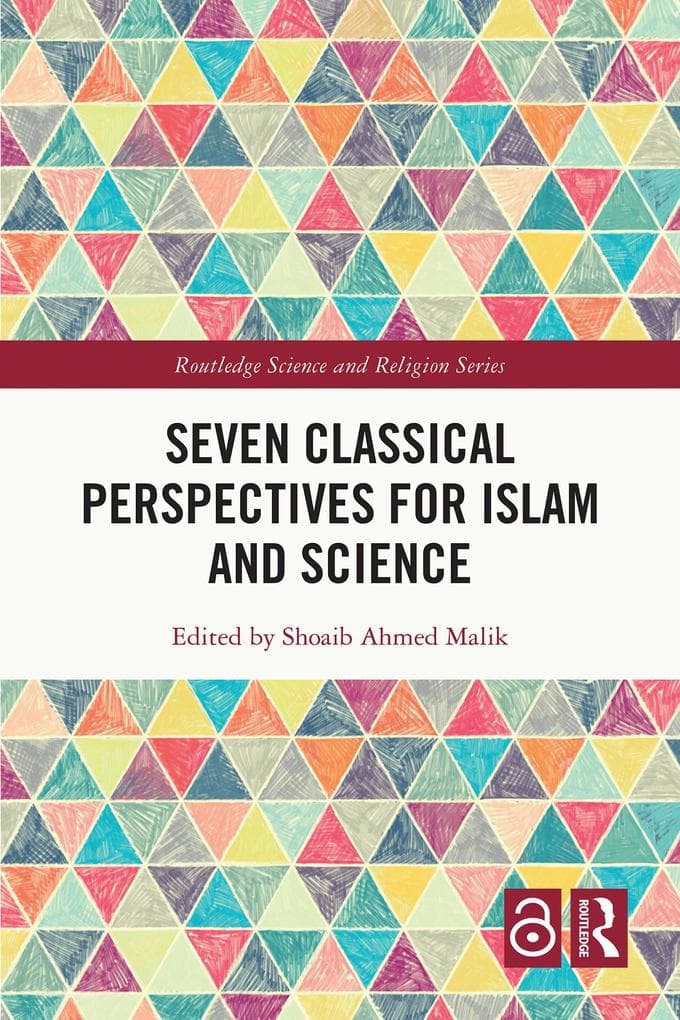 Seven Classical Perspectives for Islam and Science