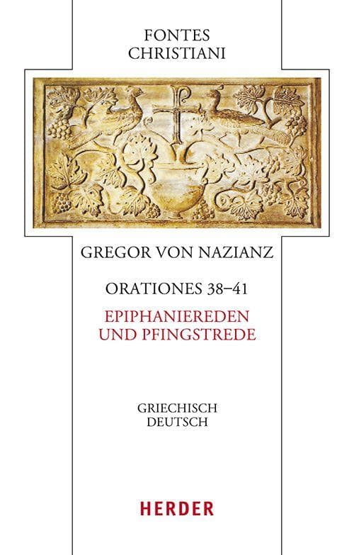 Orationes 38-41 - Epiphaniereden und Pfingstrede