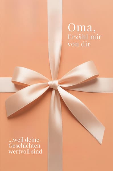 Oma, erzähl mir von dir - Das Oma Geschenk Buch