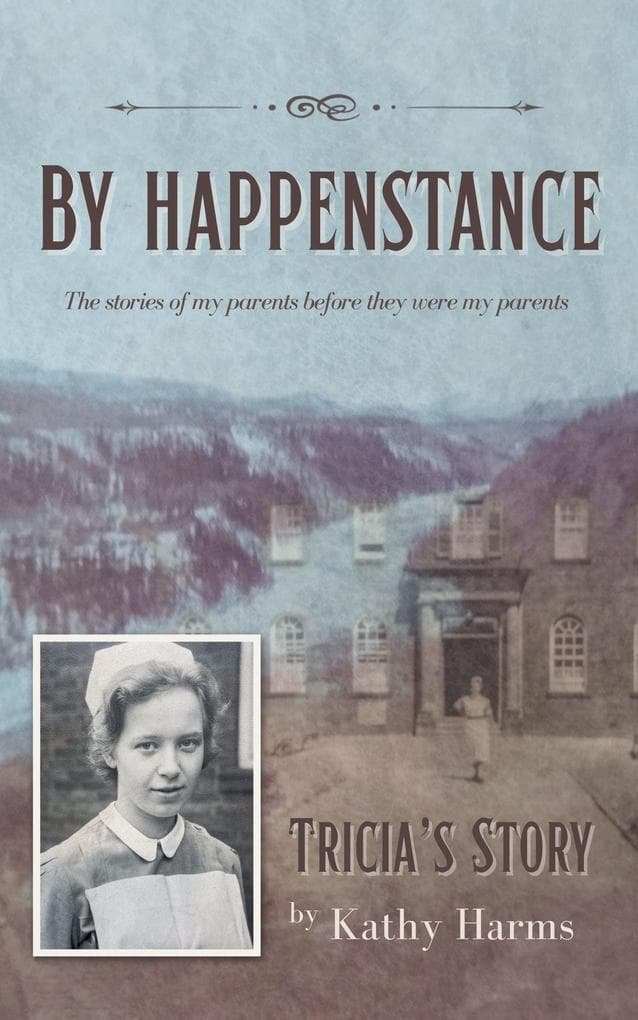 By Happenstance: Tricia's Story