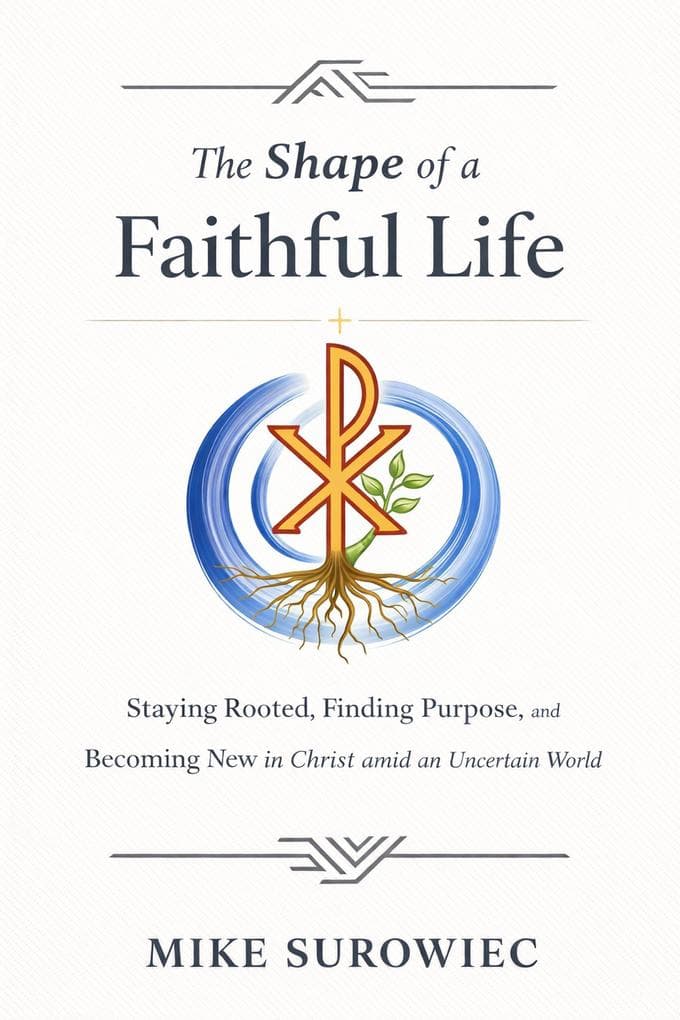 The Shape of a Faithful Life