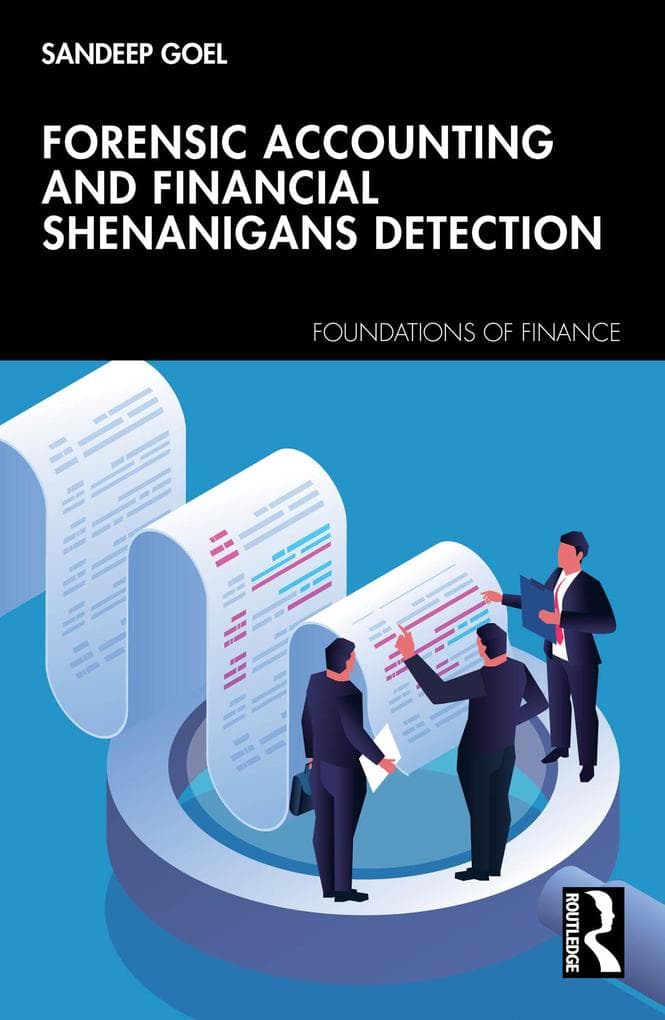 Forensic Accounting and Financial Shenanigans Detection