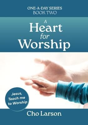 A Heart for Worship
