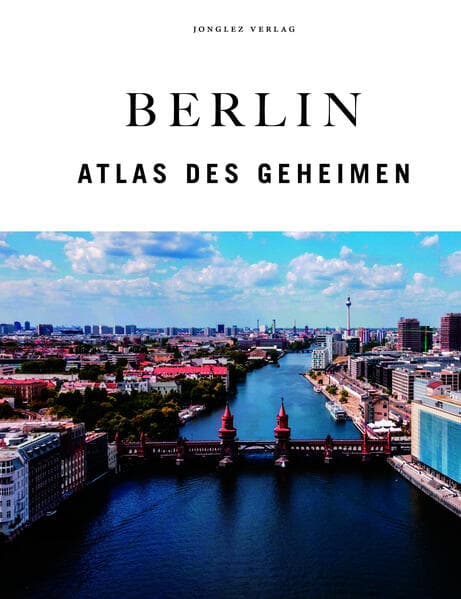 Berlin Atlas des Geheimen