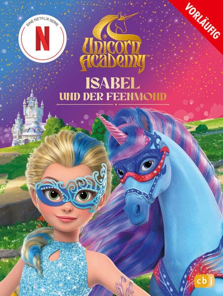 Unicorn Academy - Isabel und der Feenmond