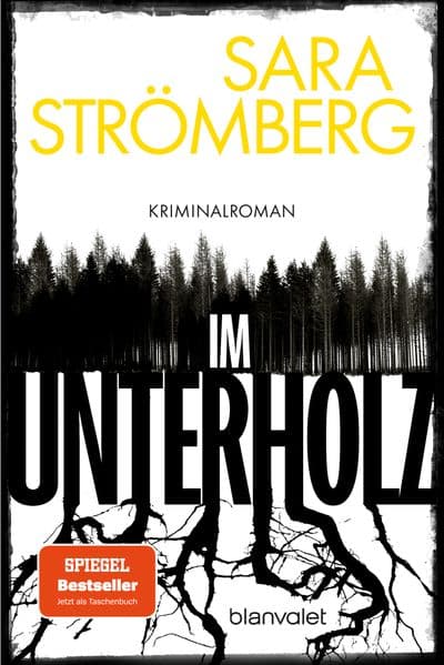 Im Unterholz: Kriminalroman - Der Platz-1-Bestseller aus Schweden - preisgekrönt, tiefgründig und hochspannend