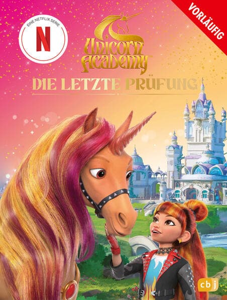 Unicorn Academy - Die letzte Prüfung