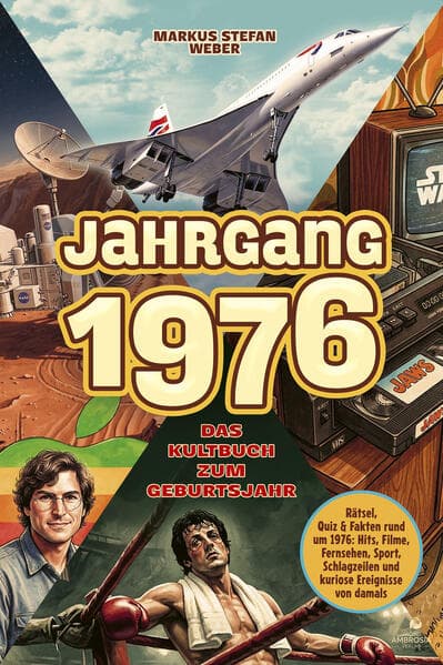 Jahrgang 1976 - Das Kultbuch zum Geburtsjahr