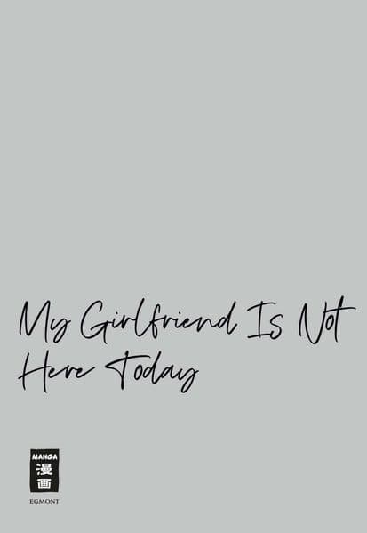 My Girlfriend Is Not Here Today 07