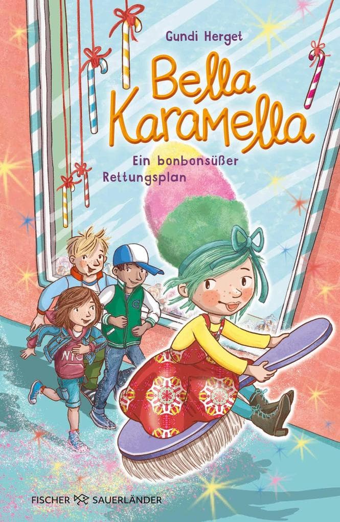 Bella Karamella - Ein bonbonsüßer Rettungsplan