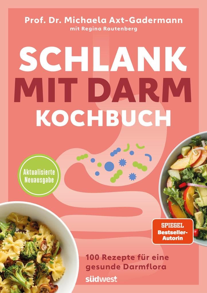 Schlank mit Darm Kochbuch - Aktualisierte Neuausgabe