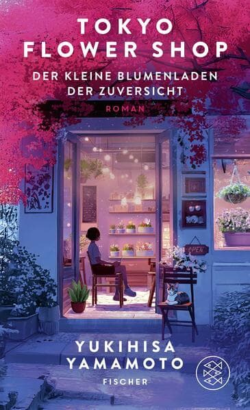 Tokyo Flower Shop - Der kleine Blumenladen der Zuversicht