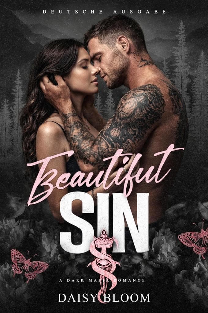 Beautiful Sin: Dark Mafia Romance - Deutsche Ausgabe (Beautifully Broken - Deutsche Ausgabe, #1)