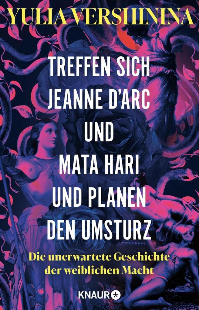 Treffen sich Jeanne d'Arc und Mata Hari und planen den Umsturz