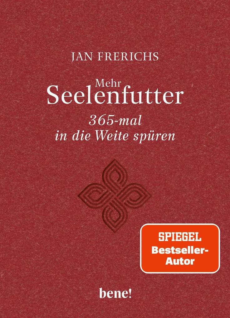 Mehr Seelenfutter - 365-mal in die Weite spüren