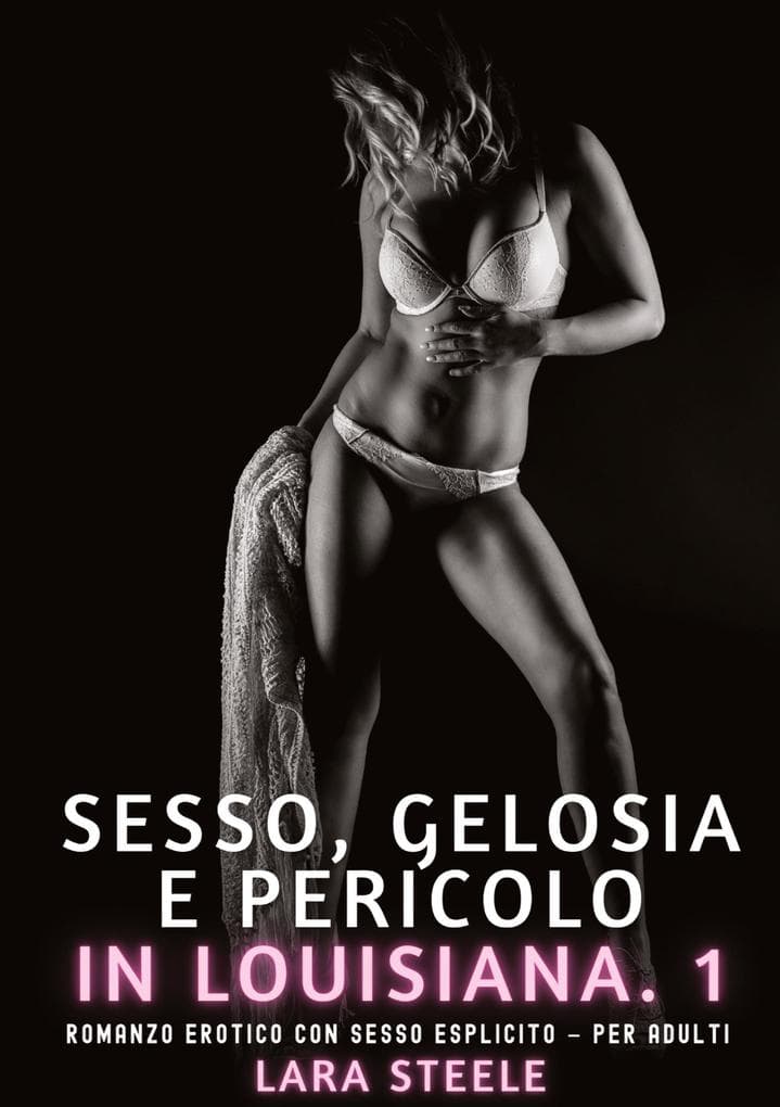 Sesso, Gelosia e Pericolo in Louisiana. 1