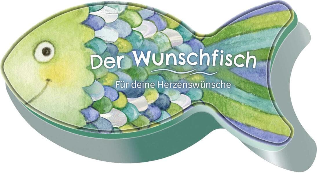 Der Wunschfisch. Für deine Herzenswünsche