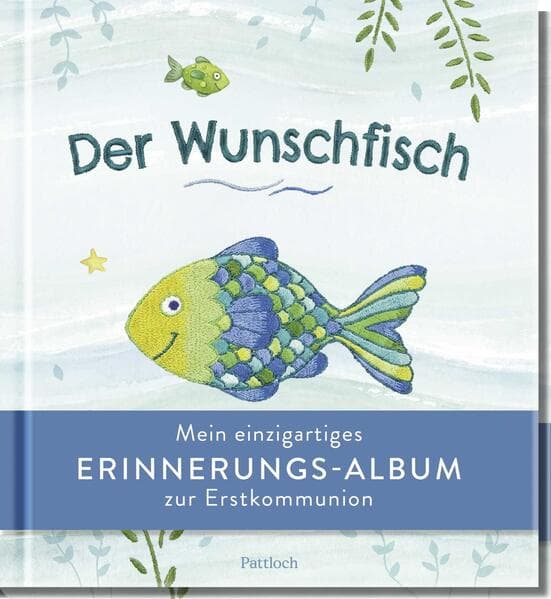 Der Wunschfisch. Meine Erinnerungen an die Erstkommunion