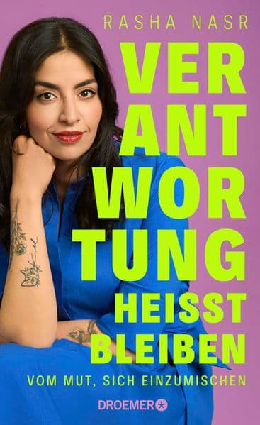 Verantwortung heißt bleiben: Vom Mut, sich einzumischen | Die politische Streitschrift der Bundestagsabgeordneten