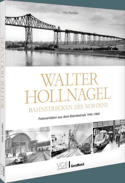 Walter Hollnagel - Bahnstrecken des Nordens