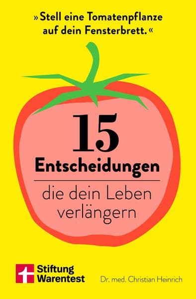 15 Entscheidungen, die dein Leben verlängern