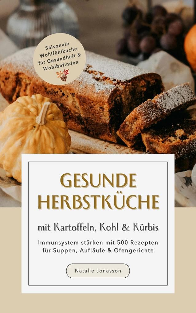 Gesunde Herbstküche: Immunsystem stärken und mehr Wohlbefinden