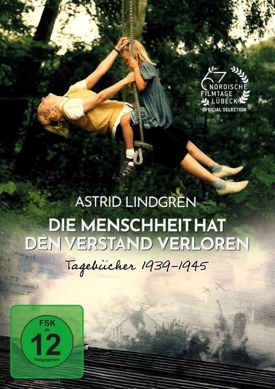 Astrid Lindgren - Die Menschheit hat den Verstand verloren
