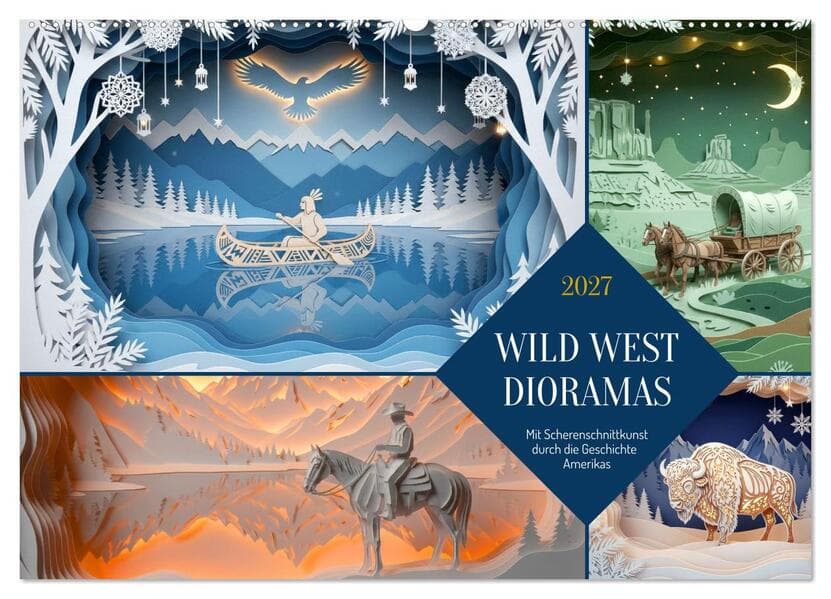 Wild West Dioramas (Wandkalender 2027 DIN A2 quer), CALVENDO Monatskalender