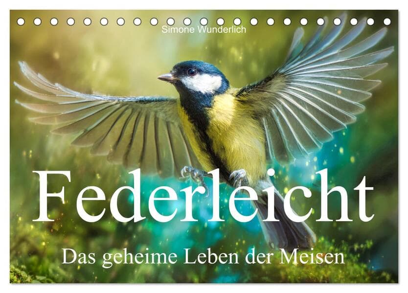 Federleicht - Das geheime Leben der Meisen (Tischkalender 2027 DIN A5 quer), CALVENDO Monatskalender