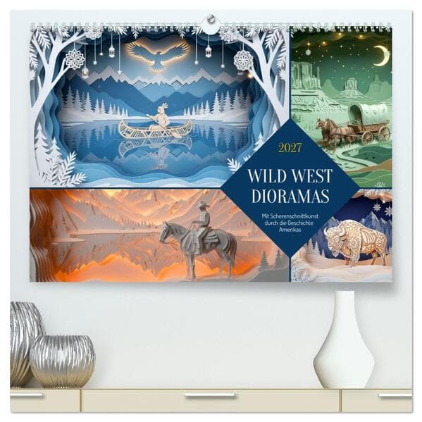 Wild West Dioramas (hochwertiger Premium Wandkalender 2027 DIN A2 quer), Kunstdruck in Hochglanz